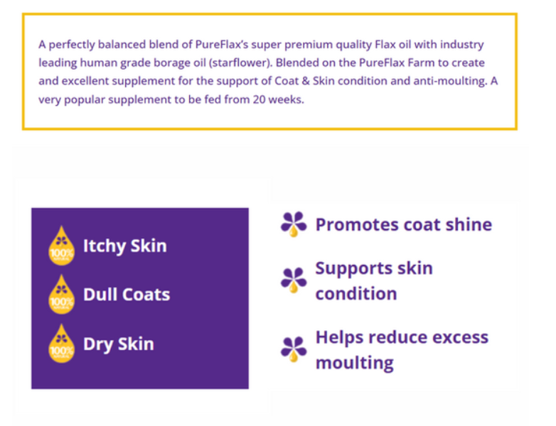 Pureflax Coat and Skin oil key benefits - reduces excess moulting year-round promotes coat shine and condition supports skin barrier function soothes dry itchy skin cold-pressed Yorkshire flax and human-grade starflower borage oil 100% natural no synthetics field to bottle in 400 yards
